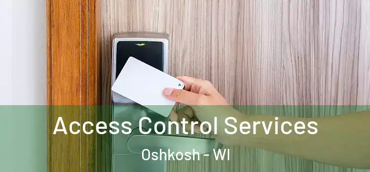 Access Control Services Oshkosh - WI