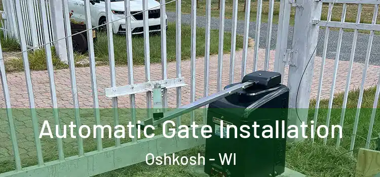 Automatic Gate Installation Oshkosh - WI