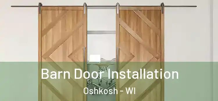 Barn Door Installation Oshkosh - WI