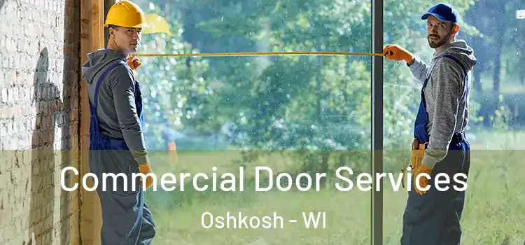 Commercial Door Services Oshkosh - WI