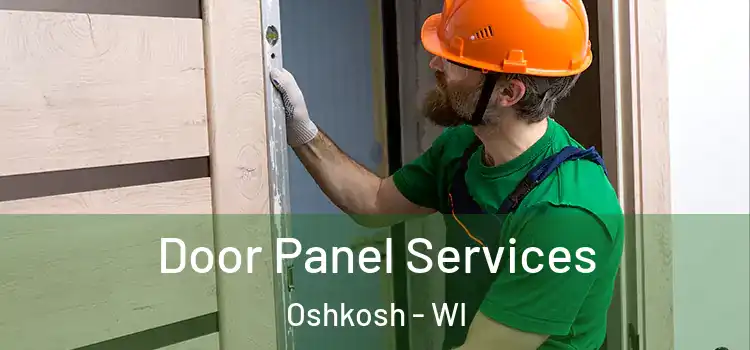 Door Panel Services Oshkosh - WI