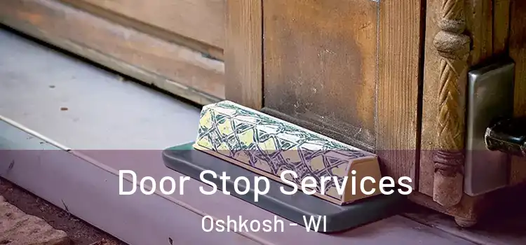 Door Stop Services Oshkosh - WI