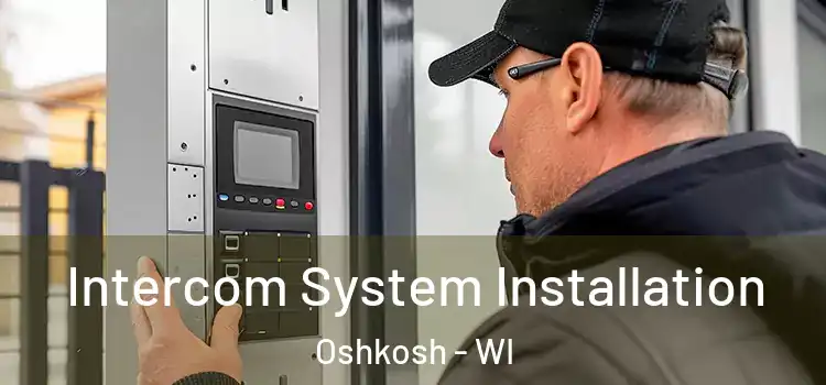 Intercom System Installation Oshkosh - WI