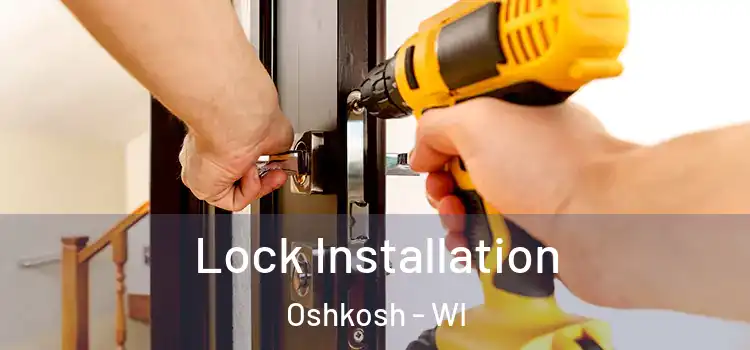 Lock Installation Oshkosh - WI