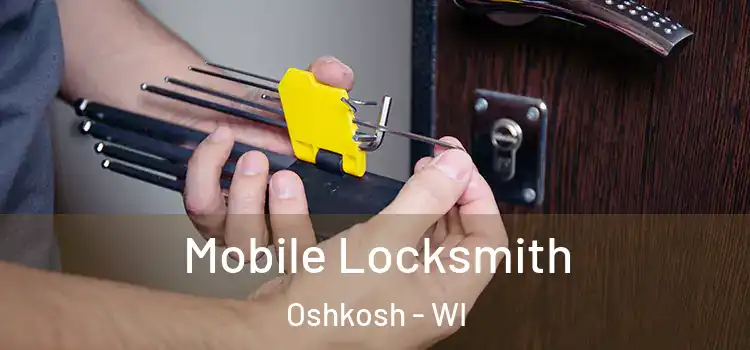 Mobile Locksmith Oshkosh - WI
