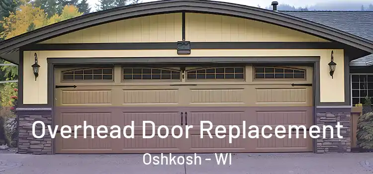 Overhead Door Replacement Oshkosh - WI
