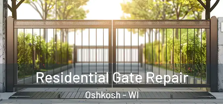 Residential Gate Repair Oshkosh - WI