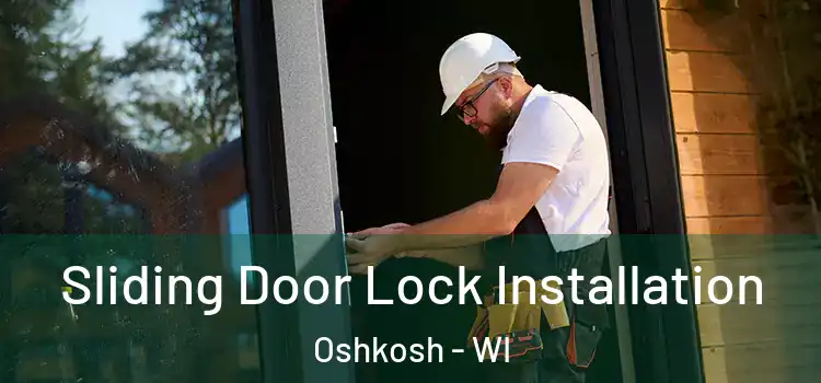 Sliding Door Lock Installation Oshkosh - WI