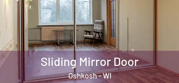  Sliding Mirror Door Oshkosh - WI